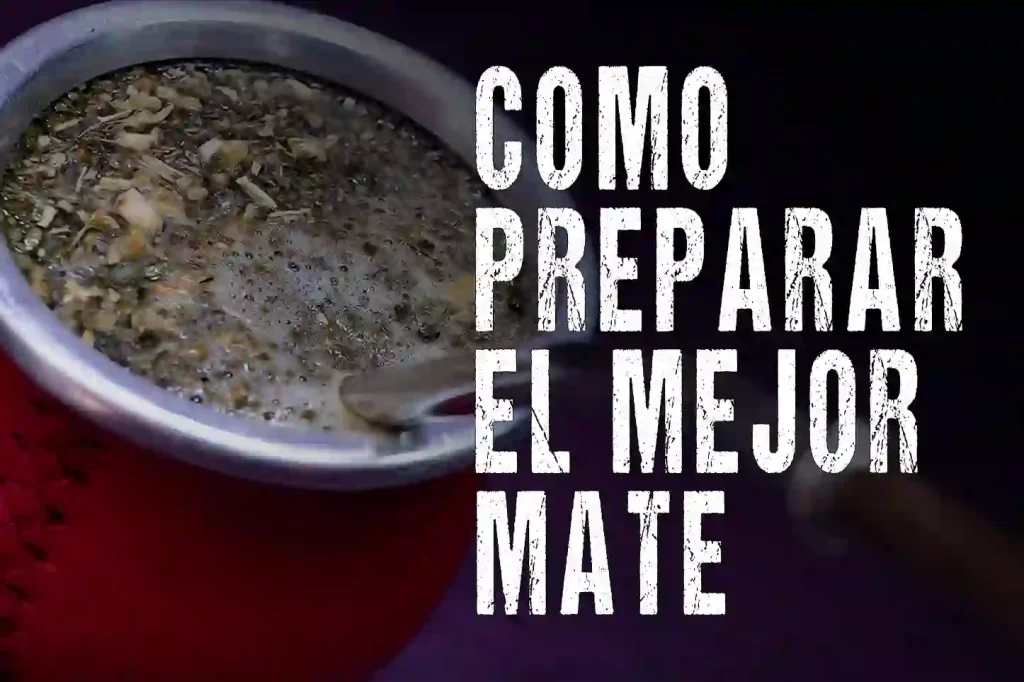 Preparar la mejor Yerba Mate